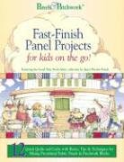 9781890621551: Fast-finish Panel Projects: For Kids on the Go! (Panels & Patchwork)
