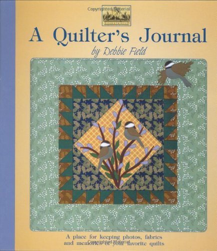 Beispielbild fr A Quilter's Journal: A Place for Keeping Photos, Fabrics and Memories of Your Favorite Quilts (Granola Girl Designs) zum Verkauf von Wonder Book