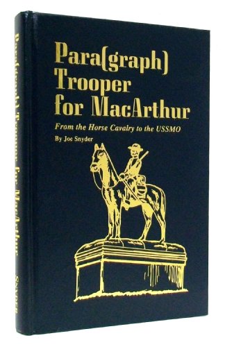 Beispielbild fr Para(Graph) Trooper for MacArthur: From the Horse Cavalry to the Uss Missouri zum Verkauf von Wonder Book