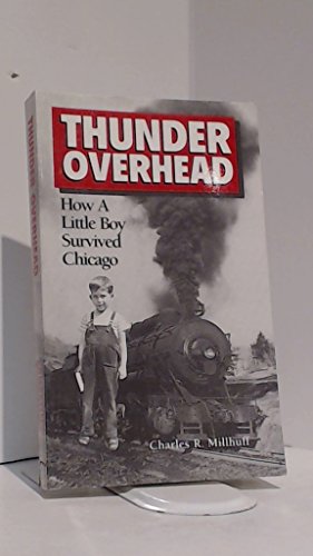 Thunder Overhead: How a Little Boy Survived Chicago