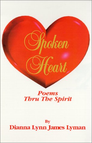 Stock image for Spoken Heart - Poems Thru The Spirit for sale by Bookmans