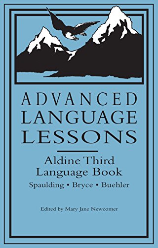 Stock image for Advanced Language Lessons: Aldine Third Language Book (Lost Classics English) for sale by GF Books, Inc.