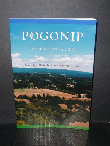 Stock image for Pogonip: Jewel of Santa Cruz for sale by Recycle Bookstore