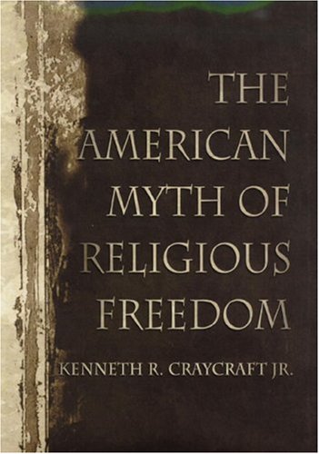 Beispielbild fr The American Myth of Religious Freedom zum Verkauf von BooksRun