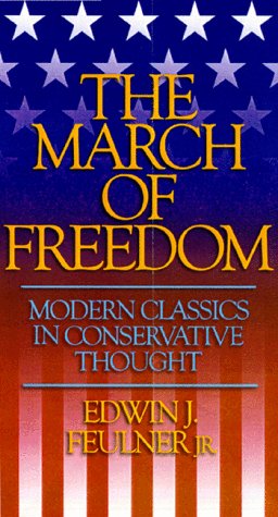 Beispielbild fr The March of Freedom: Modern Classics in Conservative Thought zum Verkauf von ThriftBooks-Dallas