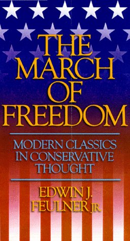 Imagen de archivo de The March of Freedom: Modern Classics in Conservative Thought a la venta por ThriftBooks-Atlanta