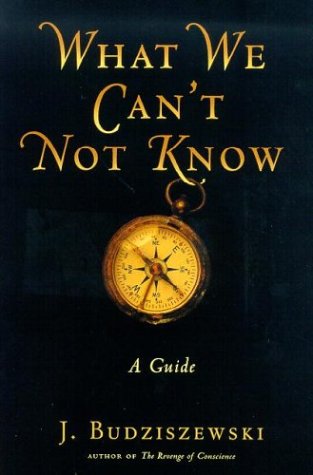 Beispielbild fr What We Can't Not Know: A Guide zum Verkauf von Half Price Books Inc.