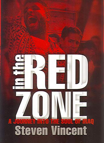 Stock image for In the Red Zone: A Journey into the Soul of Iraq [Hardcover] Vincent, Steven for sale by Mycroft's Books