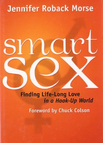 9781890626587: Smart Sex: Finding Life-long Love In A Hook-up World
