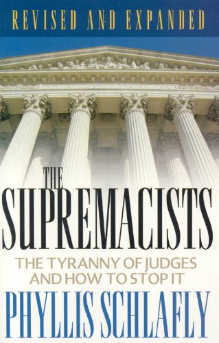 Beispielbild fr The Supremacists: The Tyranny of Judges And How to Stop It zum Verkauf von Hafa Adai Books
