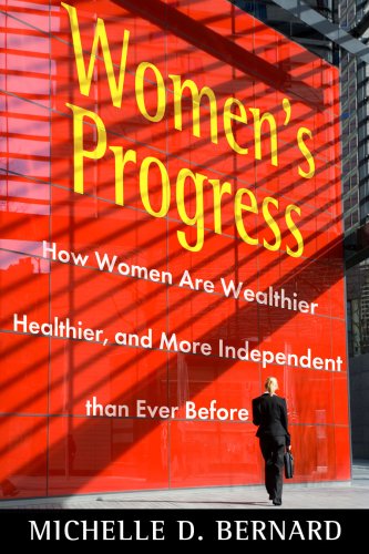 Stock image for Women's Progress: How Women Are Wealthier, Healthier, and More Independent Than Ever Before for sale by Wonder Book