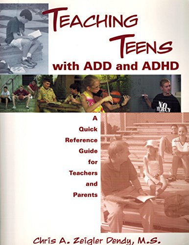 Stock image for Teaching Teens with ADD and ADHD: A Quick Reference Guide for Teachers and Parents for sale by Wonder Book