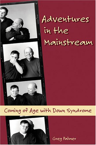 9781890627300: Adventures In The Mainstream: Coming Of Age With Down Syndrome