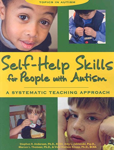 Stock image for Self-Help Skills for People with Autism: A Systematic Teaching Approach (Topics in Autism) for sale by Zoom Books Company
