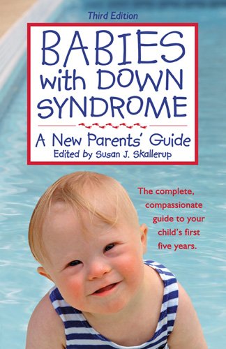 9781890627553: Babies with Down Syndrome: A New Parents' Guide: 3rd Edition