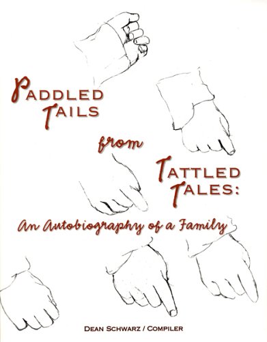 Paddled Tails from Tattled Tales: An Autobiography of a Family