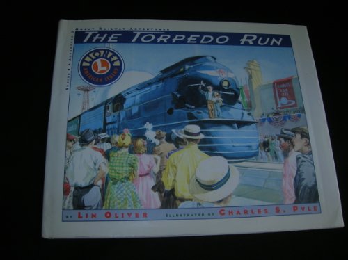 Imagen de archivo de The Torpedo Run: Lionel American Legend (Great Railway Adventures Series Volume 3) a la venta por HPB Inc.