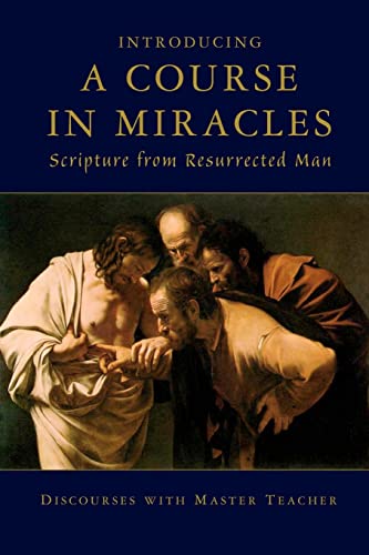 Stock image for Introducing A Course In Miracles: Scripture From Resurrected Man for sale by GF Books, Inc.