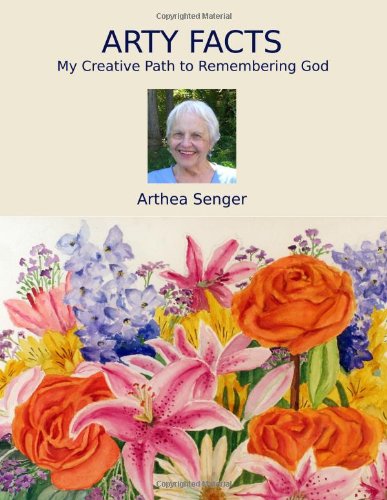 Stock image for Arty Facts: My Creative Path To Remembering God for sale by Revaluation Books