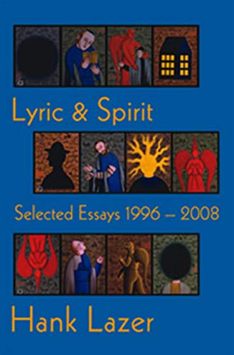 Imagen de archivo de Lyric & Spirit: Selected Essays 1996-2008 a la venta por HPB-Ruby