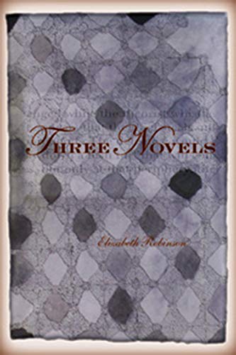 Three Novels (9781890650513) by Robinson, Elizabeth