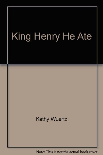 9781890655006: King Henry He Ate