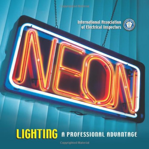 Stock image for Neon Lighting a Professional Advantage for sale by NellieB