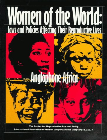 Beispielbild fr Women of the World: Laws and Policies Affecting Their Reproductive Lives : Anglophone Africa zum Verkauf von dsmbooks