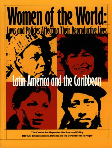 9781890671037: Women of the World: Laws and Policies Affecting Their Reproductive Lives - Latin America and the Caribbean