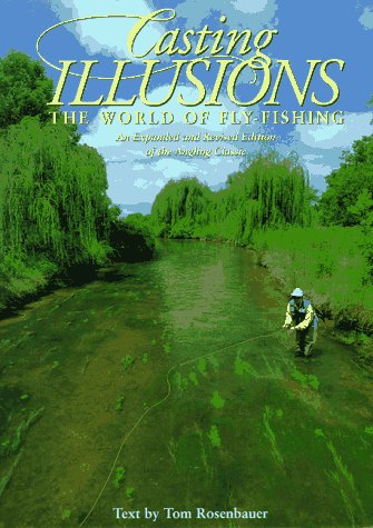 Imagen de archivo de Casting Illusions: The World of Fly-Fishing a la venta por Redux Books