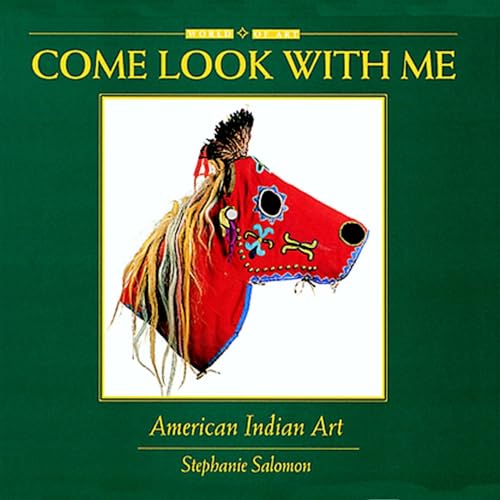 Stock image for Come Look With Me: American Indian Art for sale by Half Price Books Inc.