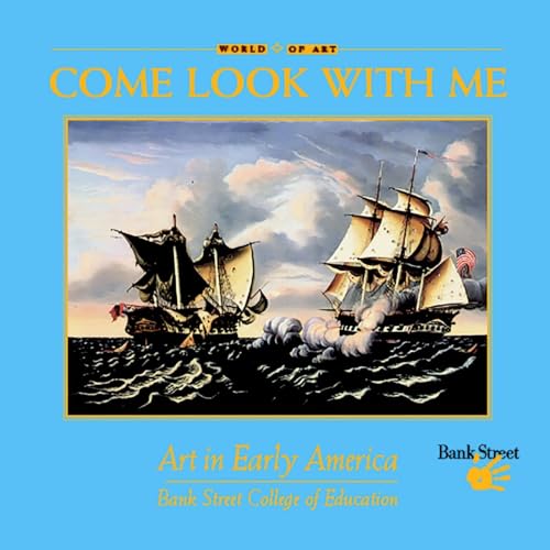 Stock image for Come Look With Me: Art in Early America for sale by LINDA'S BOOKS AND STUFF