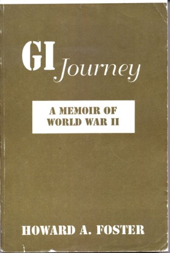 GI journey: A memoir of World War II (9781890676032) by Foster, Howard A