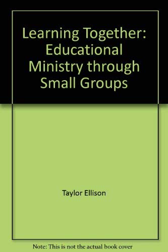 Imagen de archivo de Learning Together : Educational Ministry Through Small Groups a la venta por RiLaoghaire