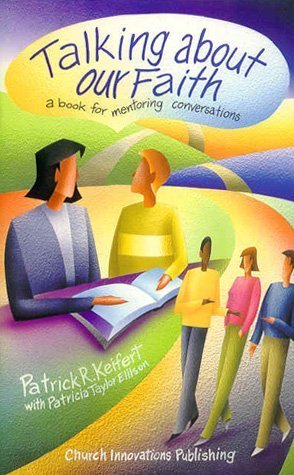 Talking About our Faith (9781890676193) by Ellison, Pat Taylor; Keifert, Patrick