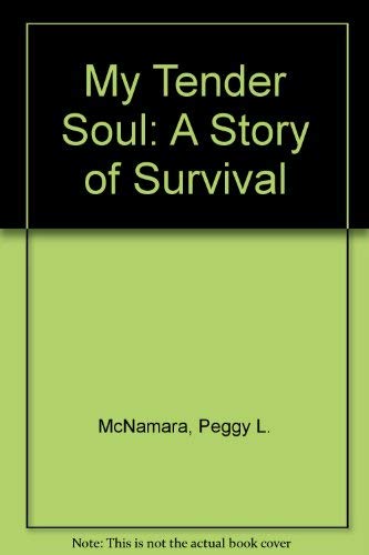 Beispielbild fr My Tender Soul : A Story of Survival zum Verkauf von Better World Books