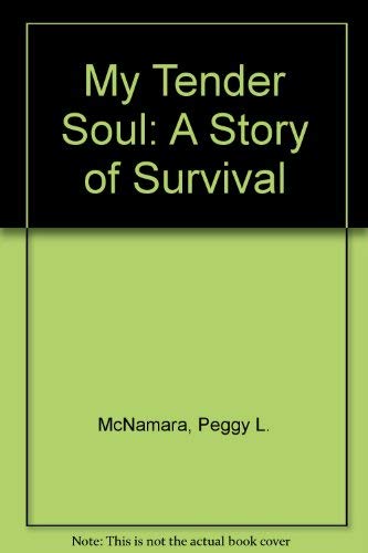 My Tender Soul : A Story of Survival
