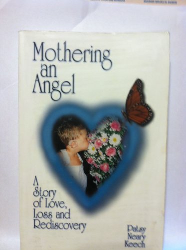 Beispielbild fr Mothering an Angel zum Verkauf von Blue Vase Books