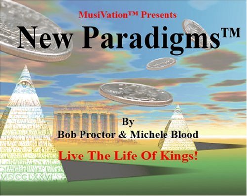 New Paradigms (9781890679064) by Bob Proctor; Michele Blood; Blood Michele; Proctor Bob; Michele, Blood; Bob, Proctor