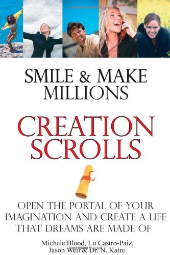 Stock image for Smile & Make Millions Creation Scrolls [Paperback] [May 01, 2011] Michele Blood; Lu Castro-Paiz; Jason Weil and Dr. N. Katre for sale by WONDERFUL BOOKS BY MAIL