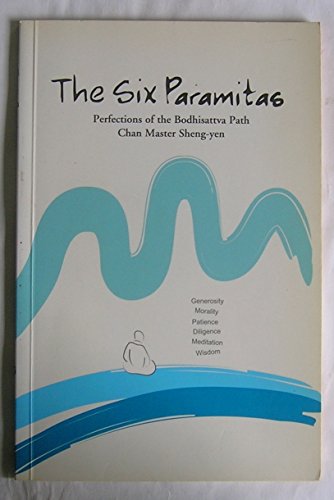 Beispielbild fr Six Paramitas Perfections of the Bodhisattva Path zum Verkauf von Chequamegon Books