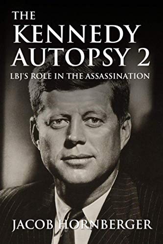 Beispielbild fr The Kennedy Autopsy 2: LBJ's Role In the Assassination zum Verkauf von Books Unplugged