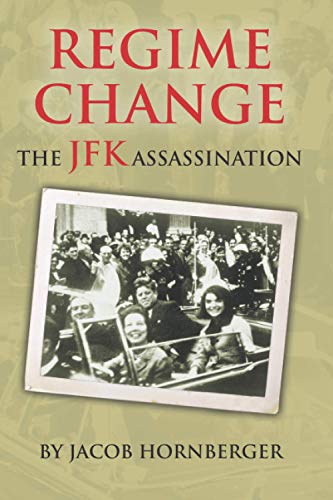 Beispielbild fr Regime Change: The JFK Assassination zum Verkauf von Friends of  Pima County Public Library