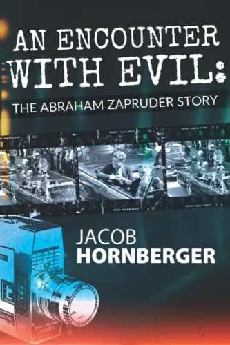 Beispielbild fr An Encounter with Evil: The Abraham Zapruder Story zum Verkauf von HPB-Ruby