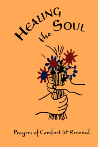 Stock image for Healing the Soul: Prayers of Comfort and Renewal (Baha'i Prayerbooks) for sale by HPB-Emerald