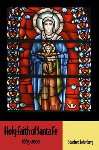Beispielbild fr Holy Faith of Santa Fe 1863-2000 zum Verkauf von ThriftBooks-Dallas