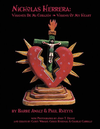 Nicholas Herrera: Visiones De Mi Corazon/Vision of My Heart (9781890689131) by Awalt, Barbe; Rhetts, Paul