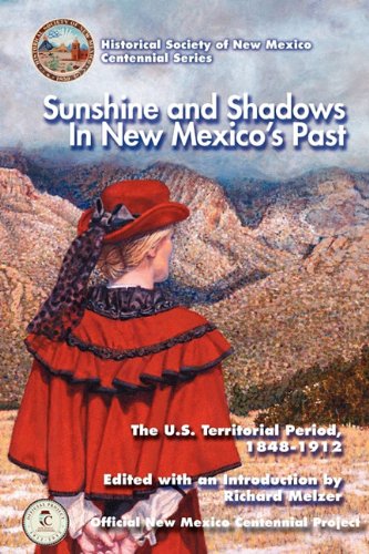 Imagen de archivo de Sunshine & Shadows in New Mexico's Past. Vol II: The US Territorial Period 1848-1912 a la venta por BASEMENT BOOKS