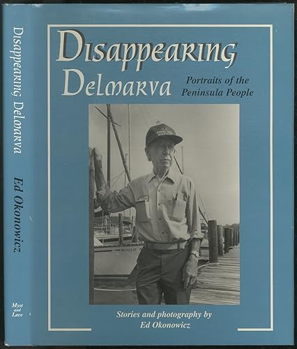 Disappearing Delmarva: Portraits of the Peninsula People (Signed)
