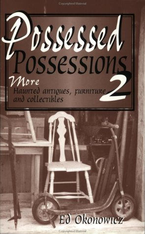 Stock image for Possessed Possessions 2 : More Haunted Antiques, Furniture and Collectibles for sale by Gulf Coast Books